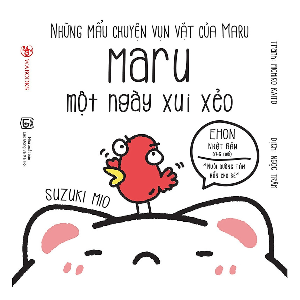 Ehon Nhật Bản - Nuôi dưỡng tâm hồn cho bé - Những mẩu chuyện vụn vặt của Maru ( trọn bộ 6 cuốn ) tặng kèm 1 tẩy hình con vật như hình