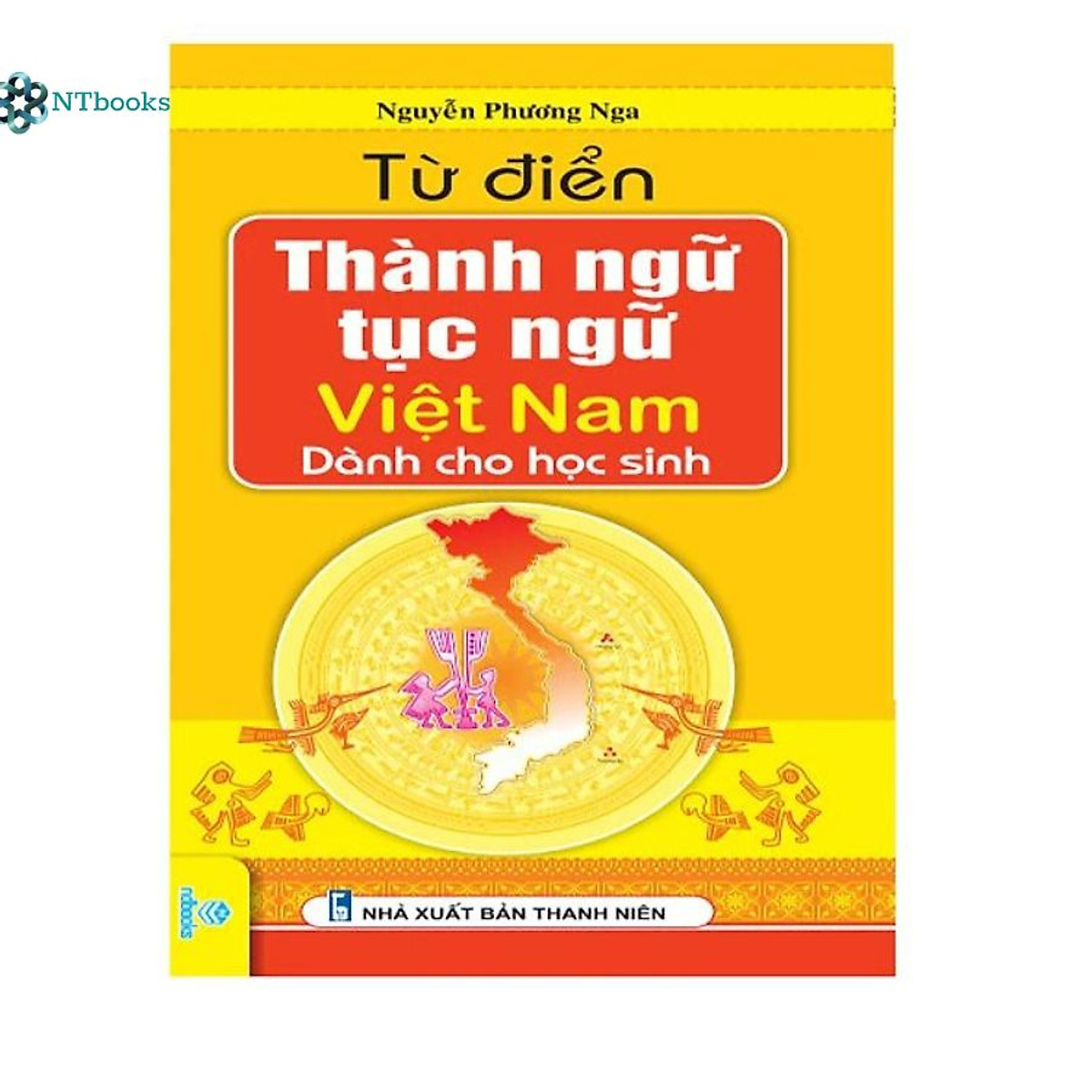 Sách Từ điển thành ngữ tục ngữ Việt Nam - Dành cho học sinh
