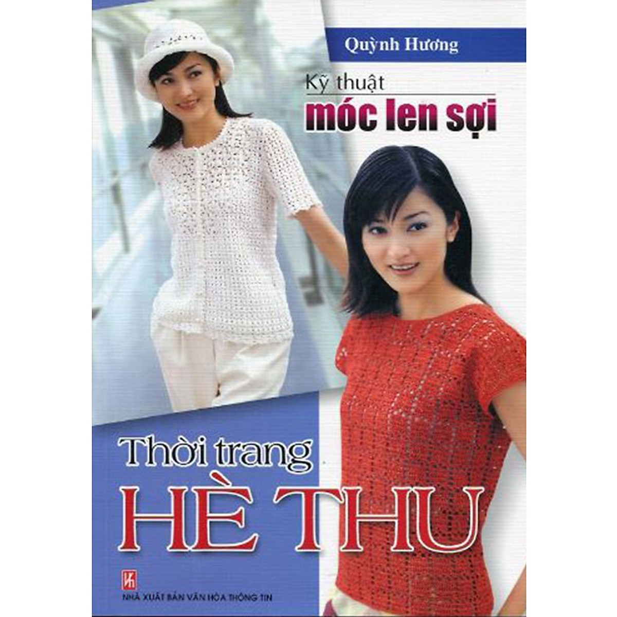 Sách - Kỹ Thuật Móc Len Sợi Cơ Bản - Móc Len Sợi 15 Mẫu - Móc Len Sợi Tấm Lót - Móc Len Sợi Hè Thu - Móc Len Sợi Xuân Hè