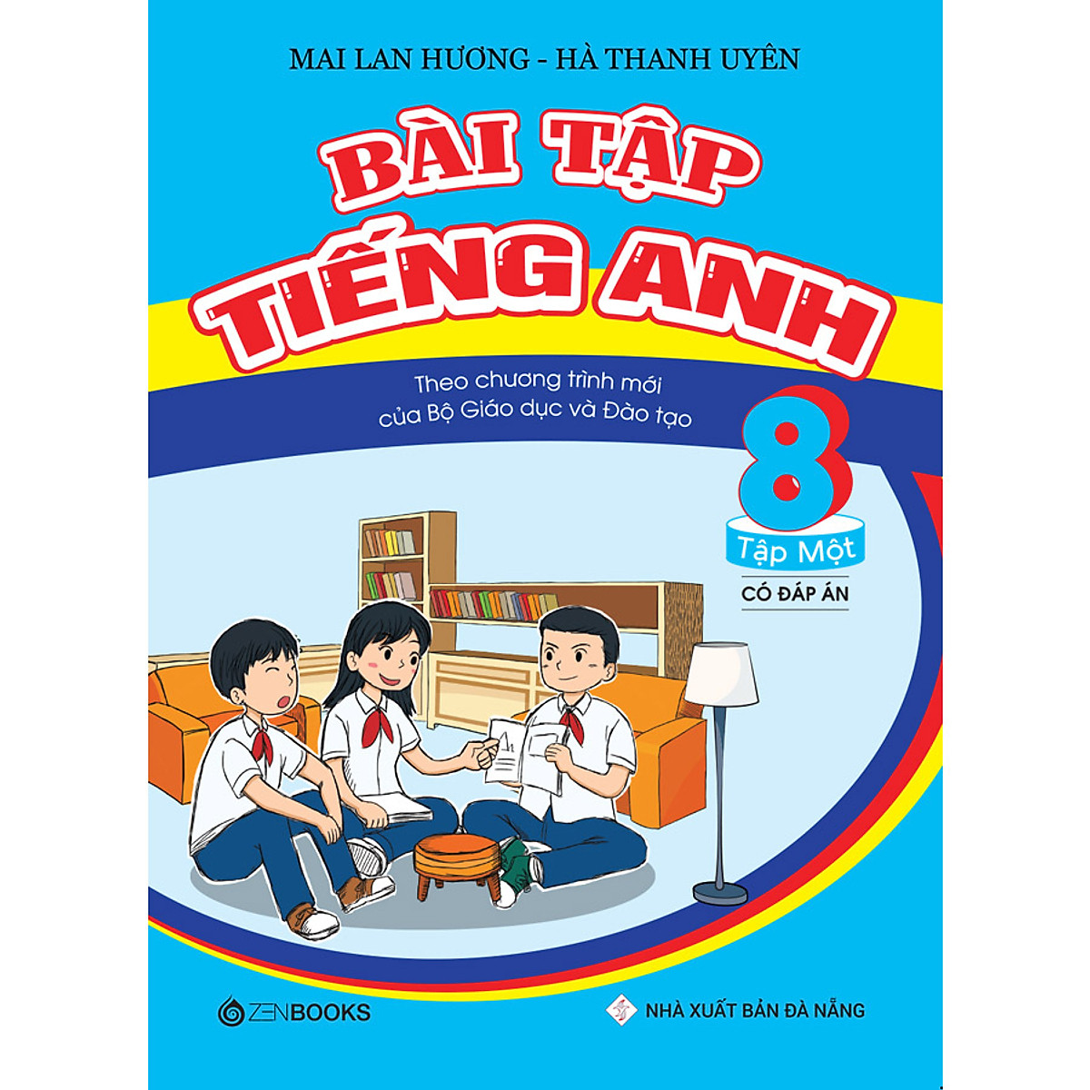 Bài Tập Tiếng Anh 8 - Tập 1 - Có Đáp Án (Theo Chương Trình Mới Của Bộ GD&ĐT)