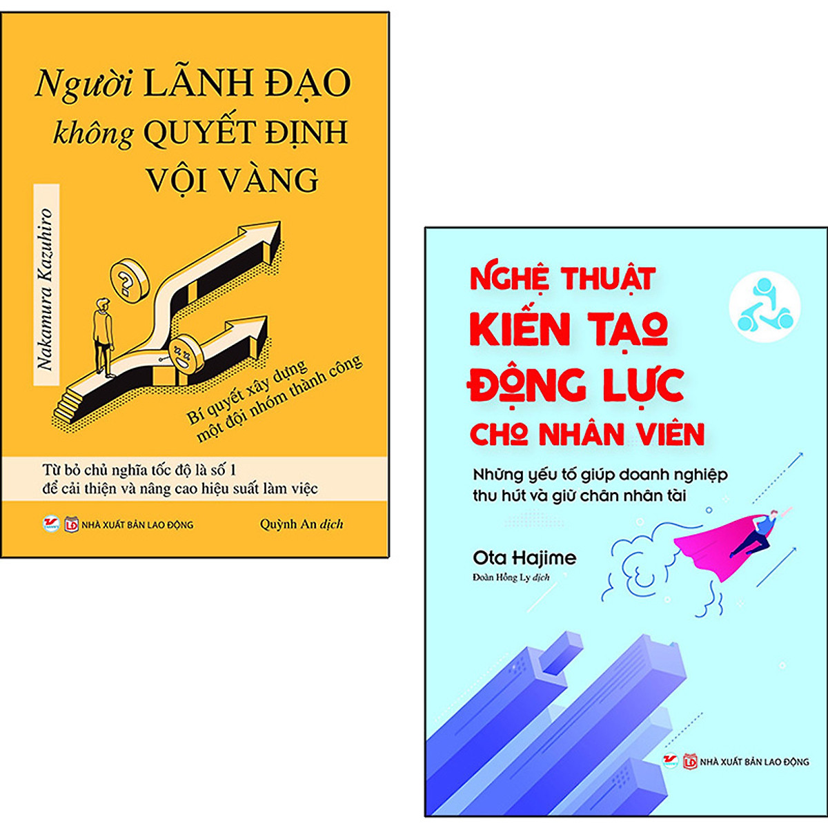 Combo 3 Cuốn: Người Lãnh Đạo Không Quyết Định Vội Vàng + Nghệ Thuật Kiến Tạo Động Lực Cho Nhân Viên + Tầm Nhìn Chiến Lược Nhân Sự