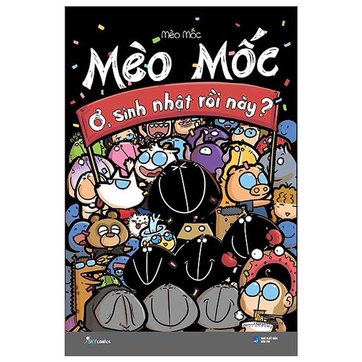 Mèo Mốc: Ơ, Sinh Nhật Rồi Này? (Tái Bản)