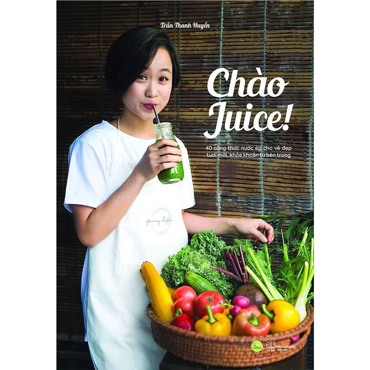 Sách - Chào Juice - 40 công thức nước ép (tặng kèm bookmark)