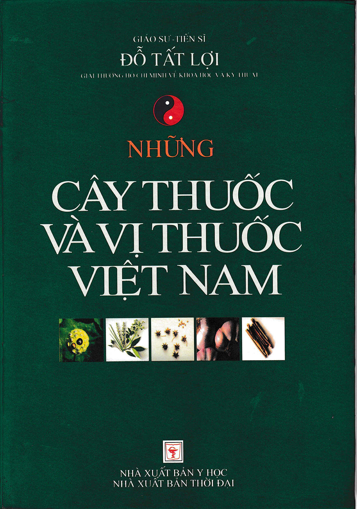 NHỮNG CÂY THUỐC VÀ VỊ THUỐC VIỆT NAM