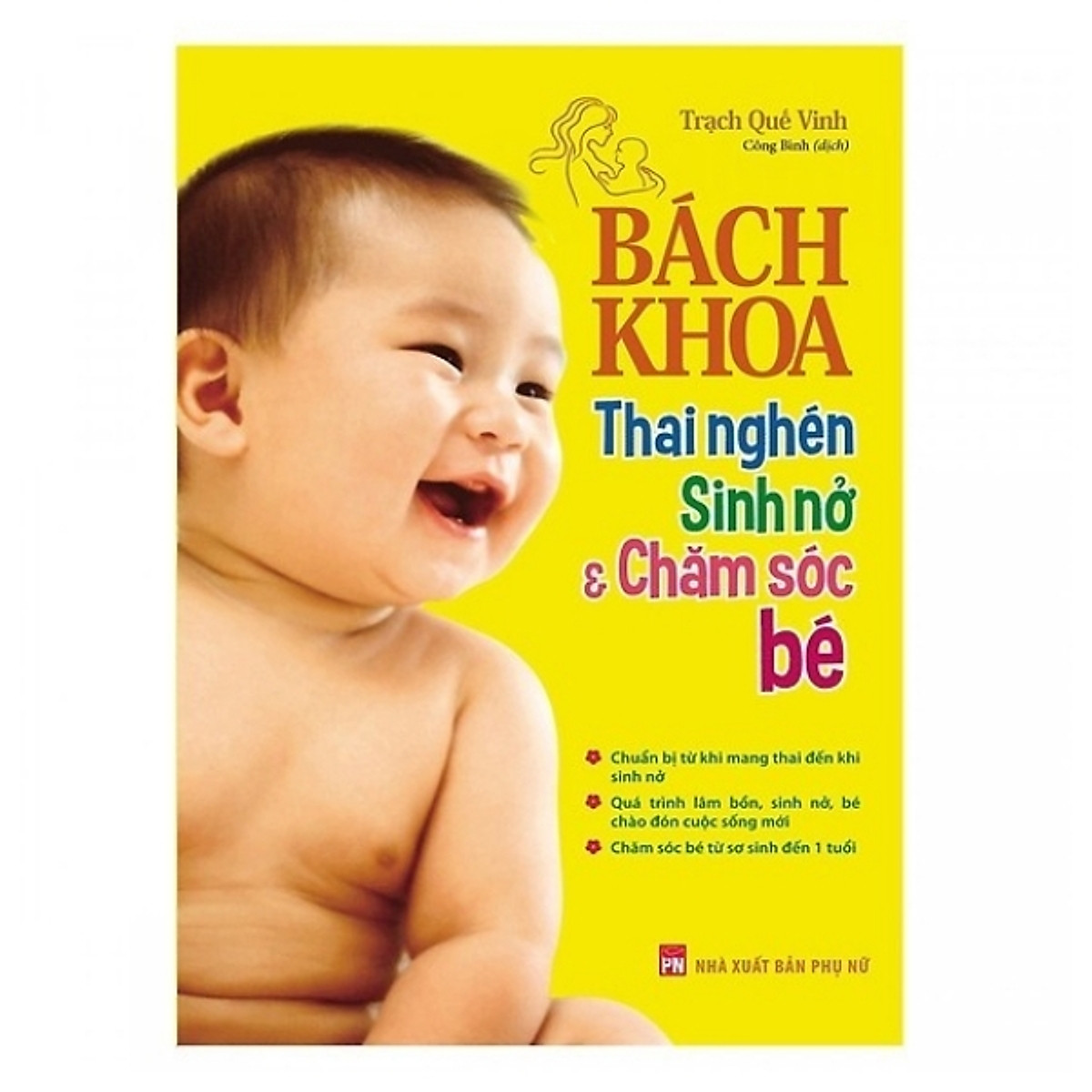 Combo Dành Cho Bà Bầu: Nuôi con không phải là cuộc chiến + Tri Thức Thai Sản Bà Bầu Cần Biết + Bách Khoa Thai Nghén Sinh Nở Và Chăm Sóc Em Bé