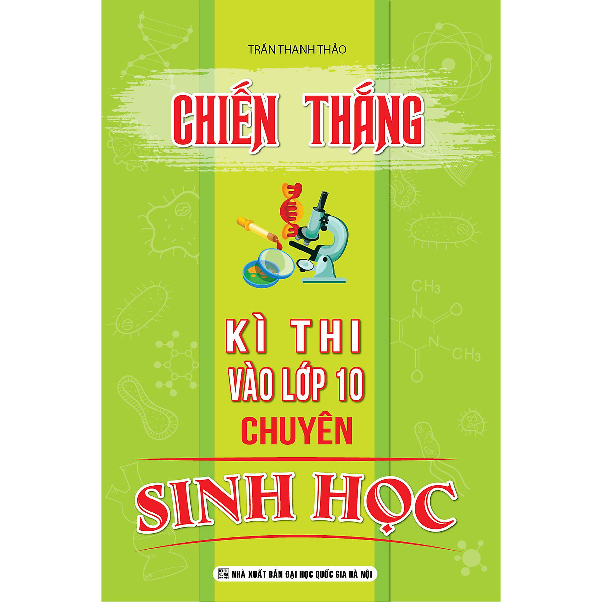 CHIẾN THẮNG KÌ THI VAO LỚP 10 CHUYÊN SINH HỌC