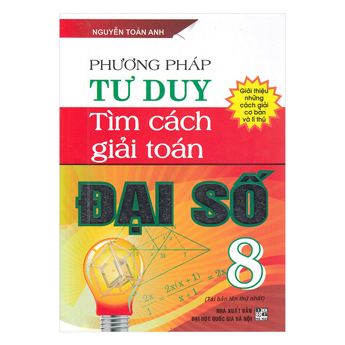 Phương Pháp Tư Duy Tìm Cách Giải Toán Đại Số 8