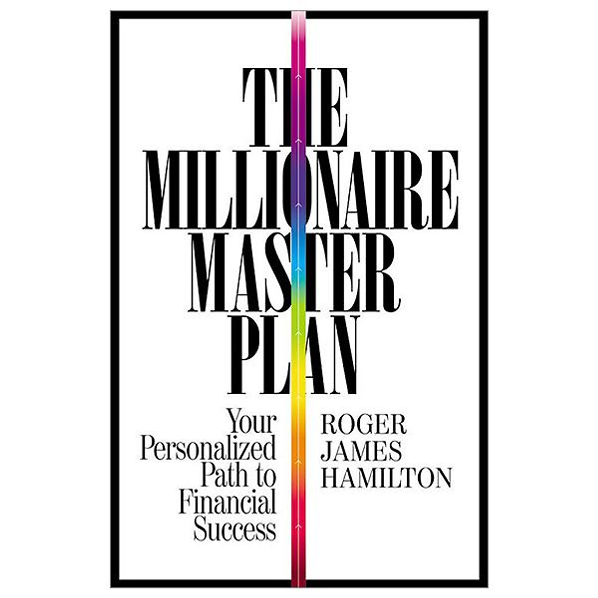 The Millionaire Master Plan: Your Personalized Path To Financial Success