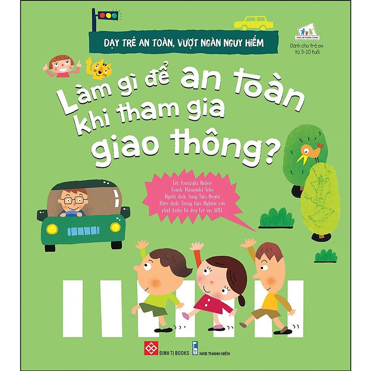 Dạy Trẻ An Toàn, Vượt Ngàn Nguy Hiểm - Làm Gì Để An Toàn Khi Tham Gia Giao Thông?