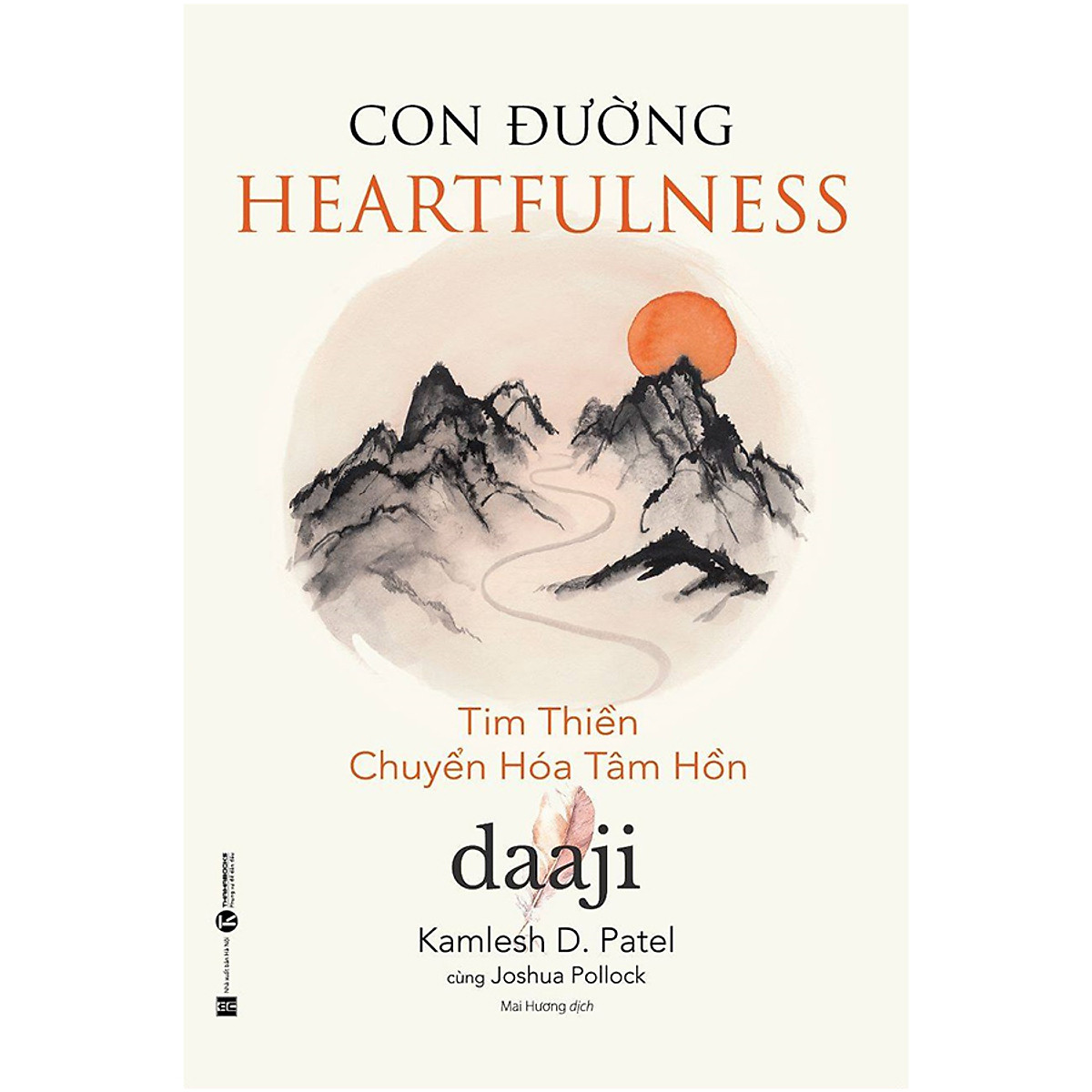 Combo 2 Cuốn sách: Con Đường Heartfulness - Tim Thiền - Chuyển Hóa Tâm Hồn + Con Đường Chuyển Hóa - Kinh Bốn Lĩnh Vực Quán Niệm