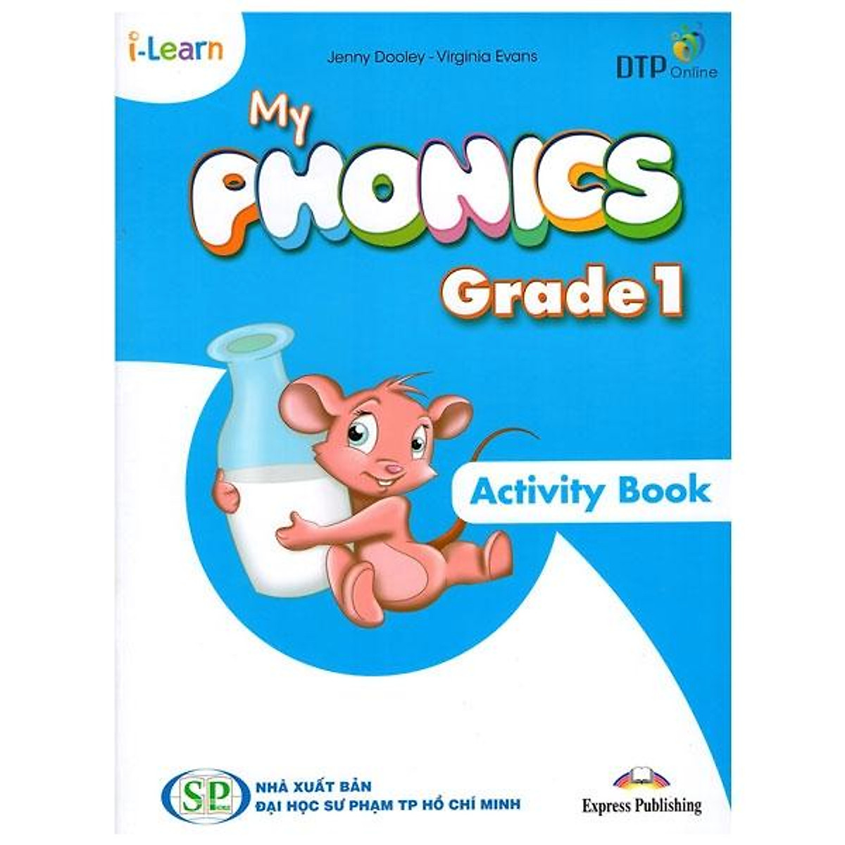 I-Learn My Phonics Grade 1 Workbook (Phiên Bản Dành Cho Các Tỉnh)