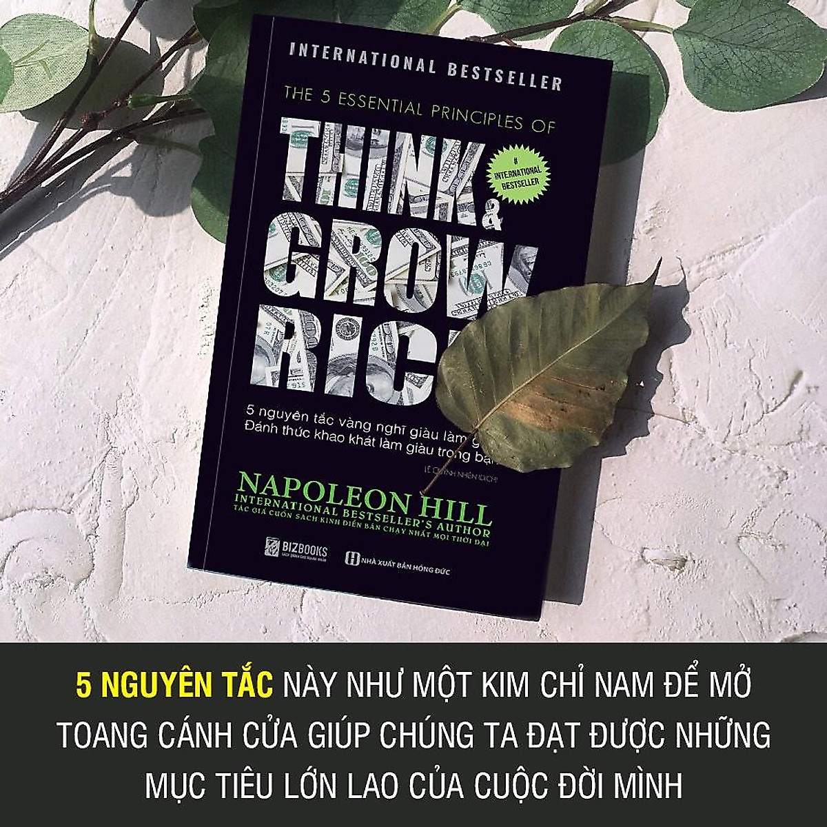 BIZBOOKS - Sách Think & Grow Rich - 5 Nguyên Tắc Vàng Nghĩ Giàu Làm Giàu: Đánh Thức Khao Khát Làm Giàu Trong Bạn - MinhAnBooks