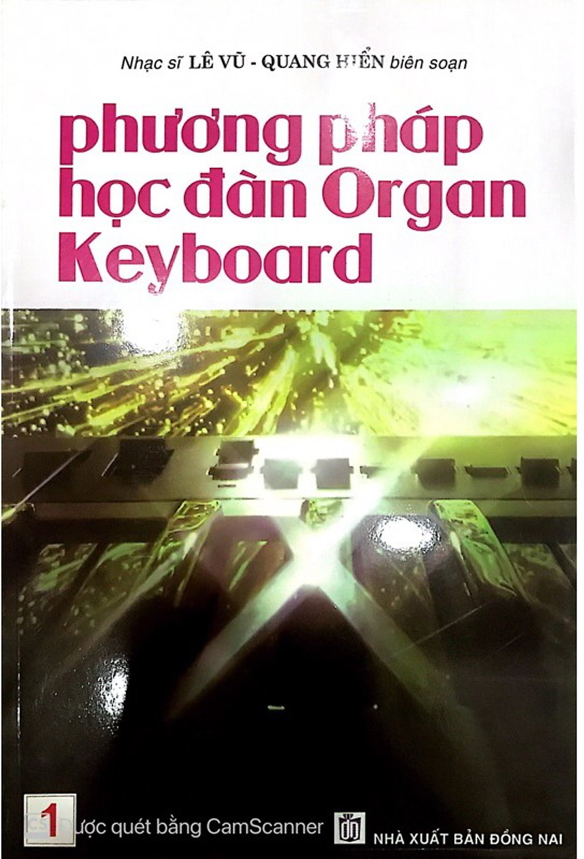 Phương Pháp Học Đàn Organ Keyboard (Tập 1 + Tập 2) - Lê Vũ, Quang Hiển