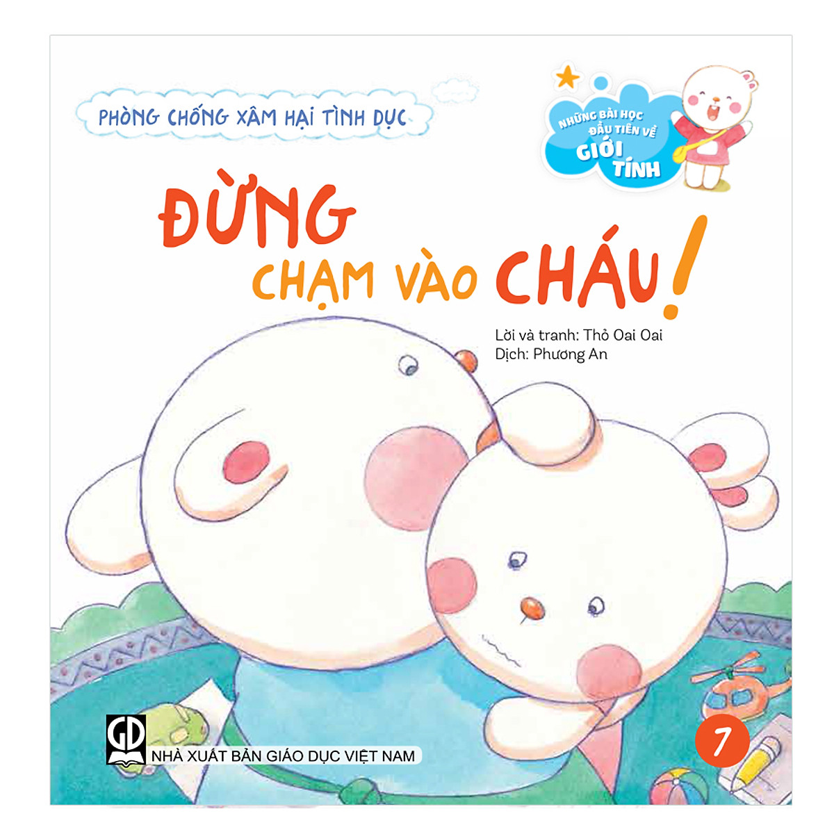 Những bài học đầu tiên về giới tính - Phòng chống xâm hại tình dục - Đừng chạm vào cháu