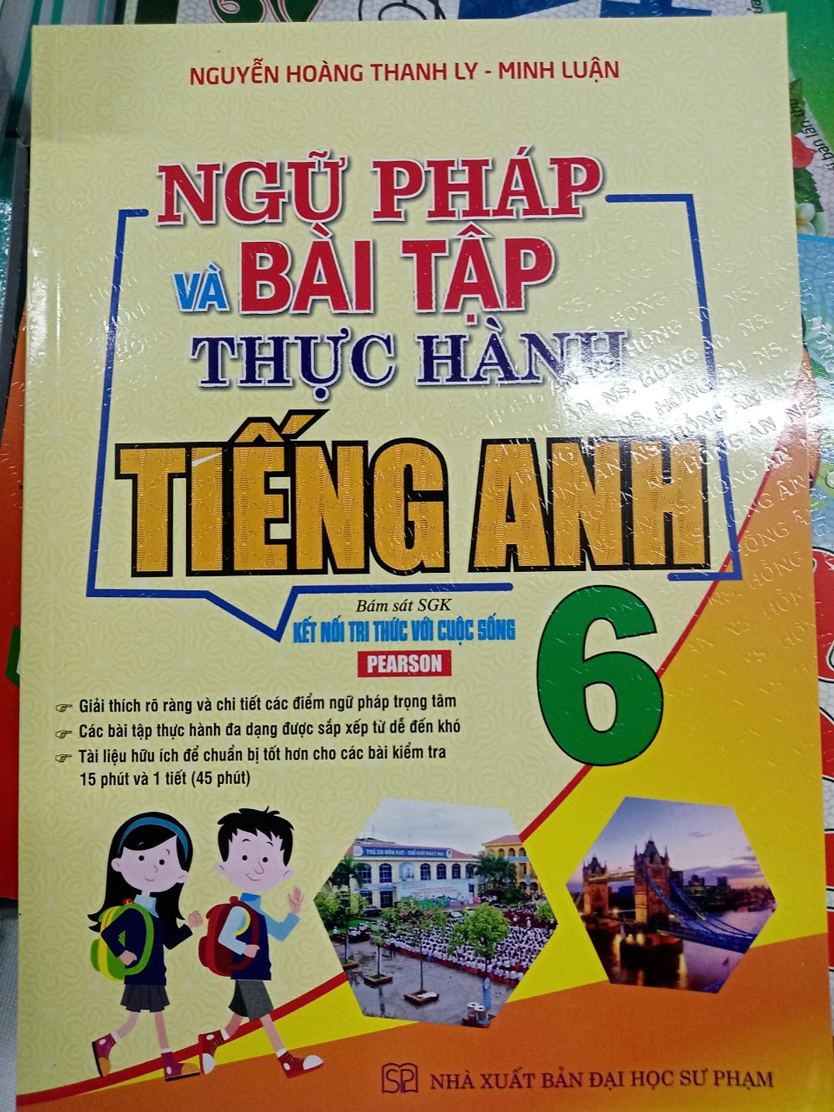 Ngữ Pháp Và Bài Tập Thực Hành Tiếng Anh Lớp 6 (Bám Sát SGK Kết Nối Tri Thức Với Cuộc Sống)