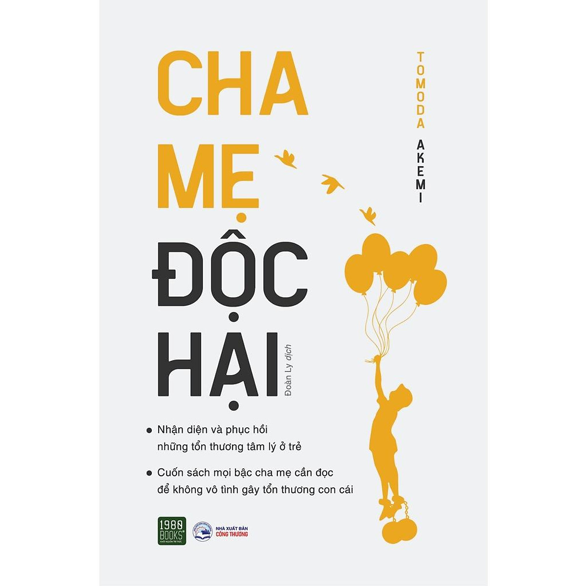 Sách Cha Mẹ Độc Hại - BẢN QUYỀN - Sách Làm Cha Mẹ