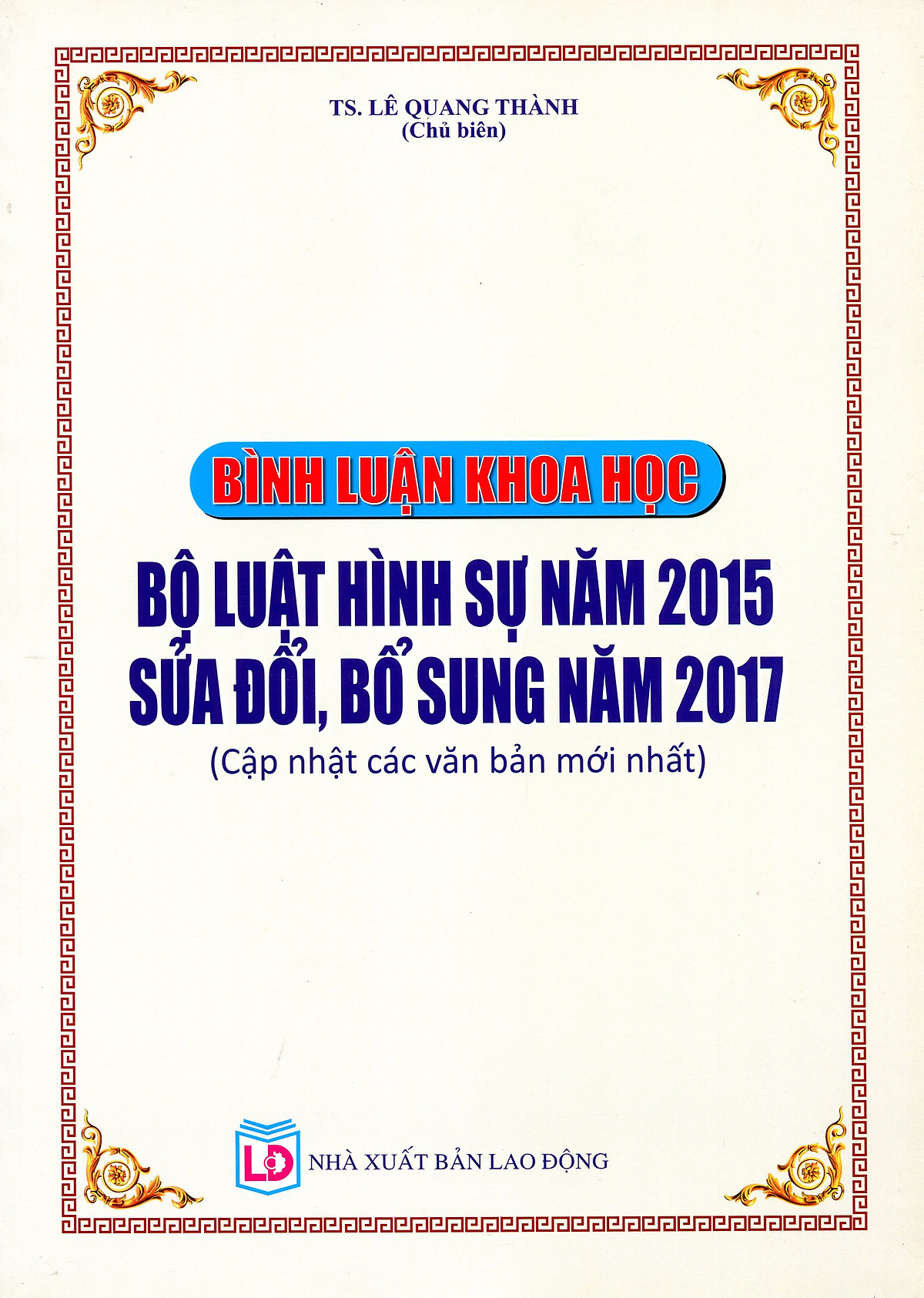 Bình Luận Khoa Học Phần Các Tội Phạm Bộ Luật Hình Sự Năm 2015 Được Sửa Đổi, Bổ Sung Năm 2017