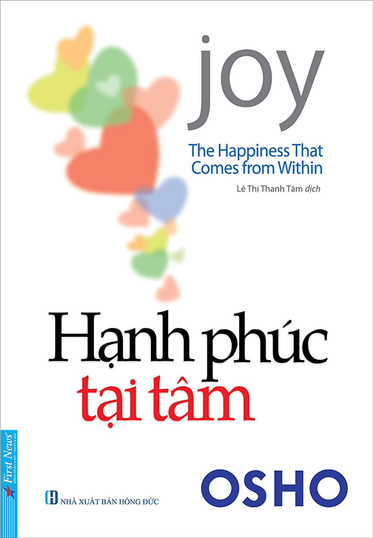 Combo Bộ 5 Cuốn Sách Của Tác Giả Osho: Hạnh Phúc Tại Tâm + Đạo Con Đường Không Lối + Sáng Tạo Bừng Cháy Sức Mạnh Bên Trong + Can Đảm Biến Thách Thức Thành Sức Mạnh + Thân Mật Cội Nguồn Của Hạnh Phúc (Tái Bản)