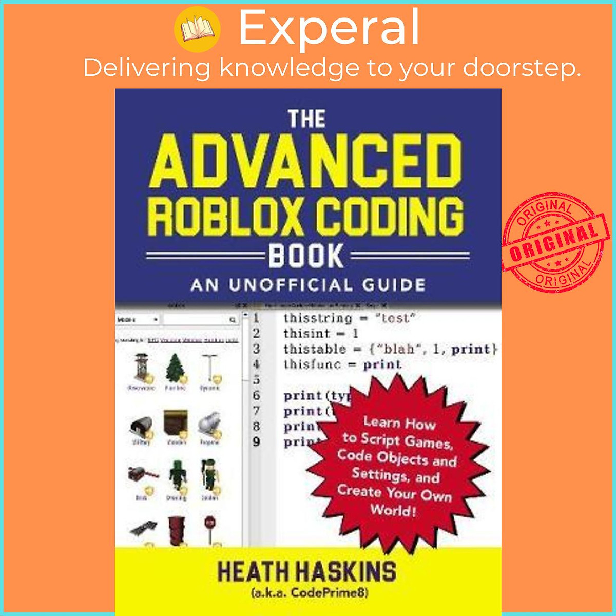 The Advanced Roblox Coding Book: An Unofficial Guide, Updated Edition, Book by Heath Haskins, Official Publisher Page