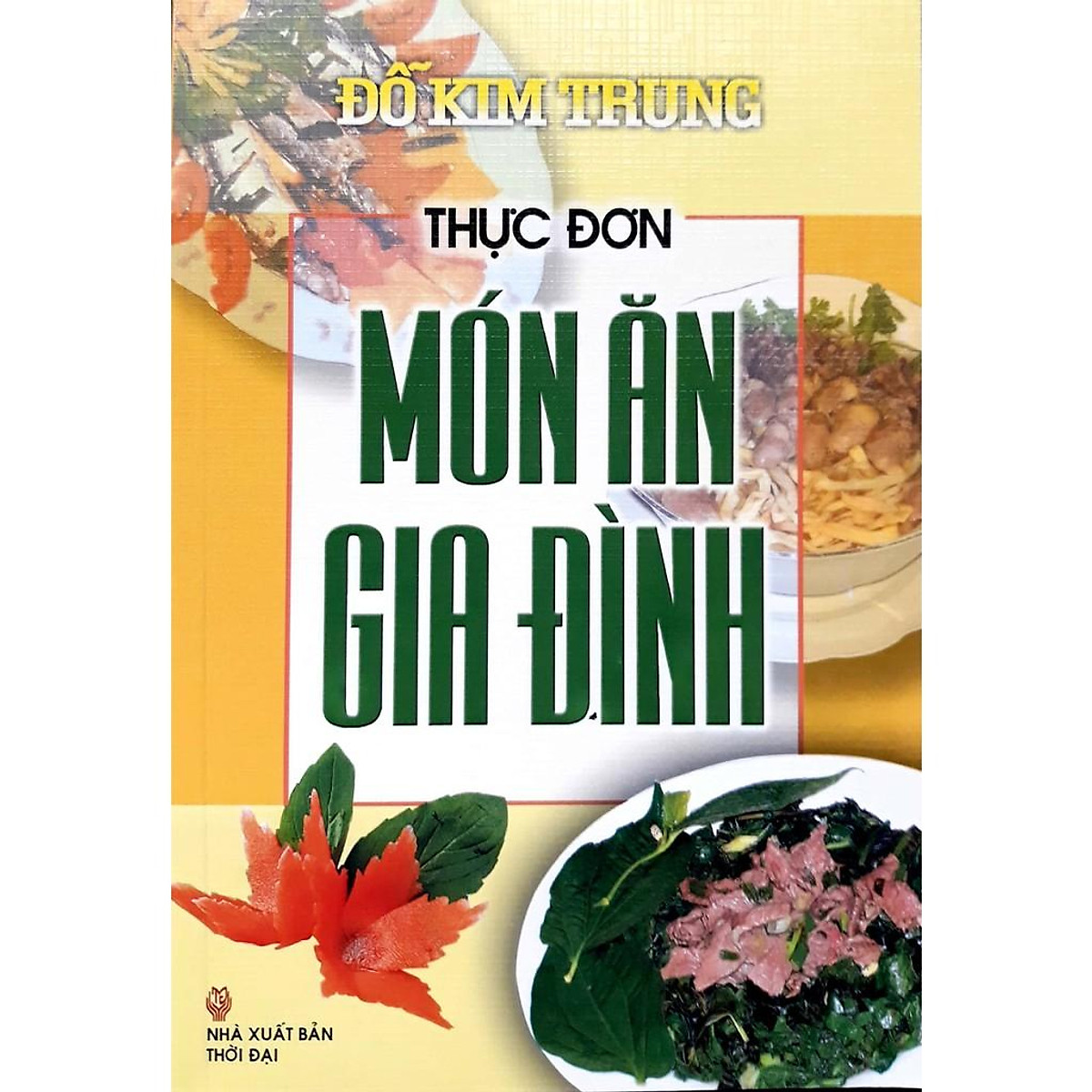 Sách - Thực Đơn- Món Ăn Gia Đình - Đỗ Kim Trung(tái bản)