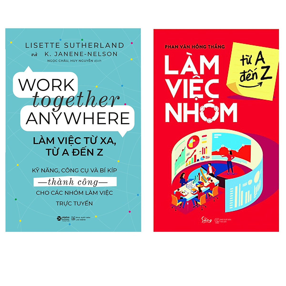 Combo Sách Rèn Luyện Kỹ Năng Làm Việc Nhóm : Work Together Anywhere - Làm Việc Từ Xa, Từ A Đến Z + Làm Việc Nhóm Từ A Đến Z