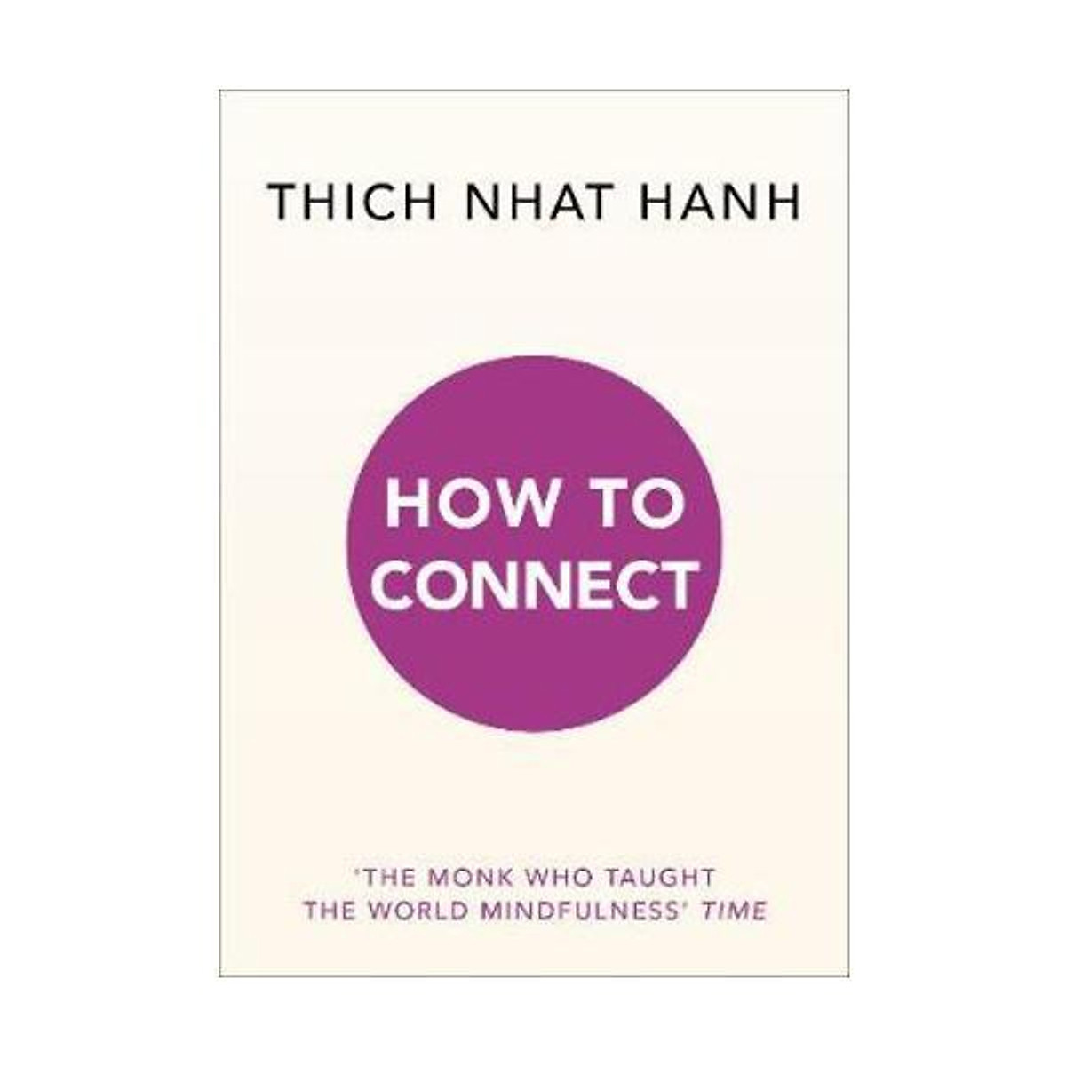 Sách - How to Connect by Thich Nhat Hanh - (UK Edition, paperback)
