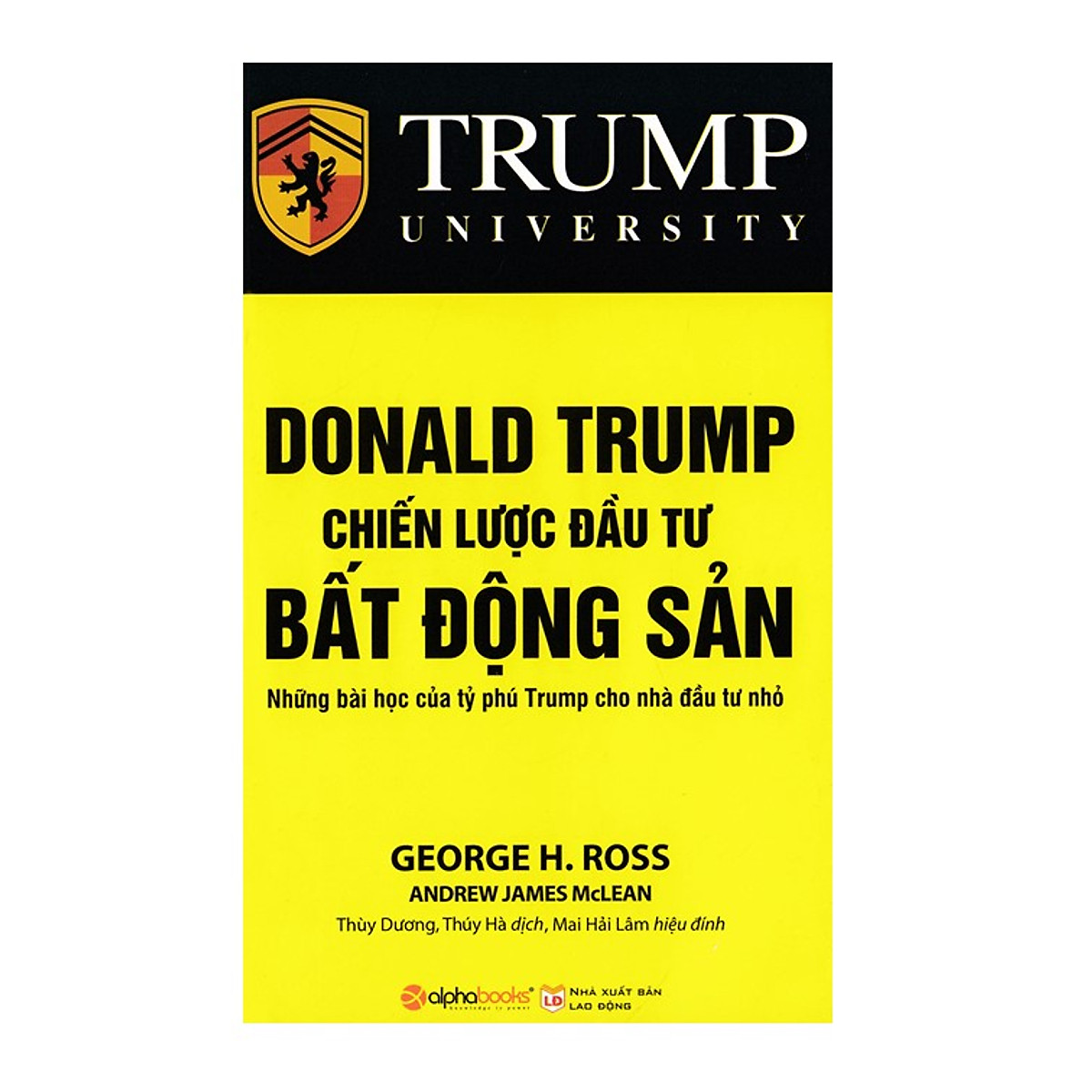 Combo Sách Về Đầu Tư Bất Động Sản : Donald Trump - Chiến Lược Đầu Tư Bất Động Sản + Trump - 100 Lời Khuyên Đầu Tư Bất Động Sản Khôn Ngoan Nhất + Đầu Tư Bất Động Sản - Cách Thức Khởi Nghiệp Và Thu Lợi Nhuận Lớn