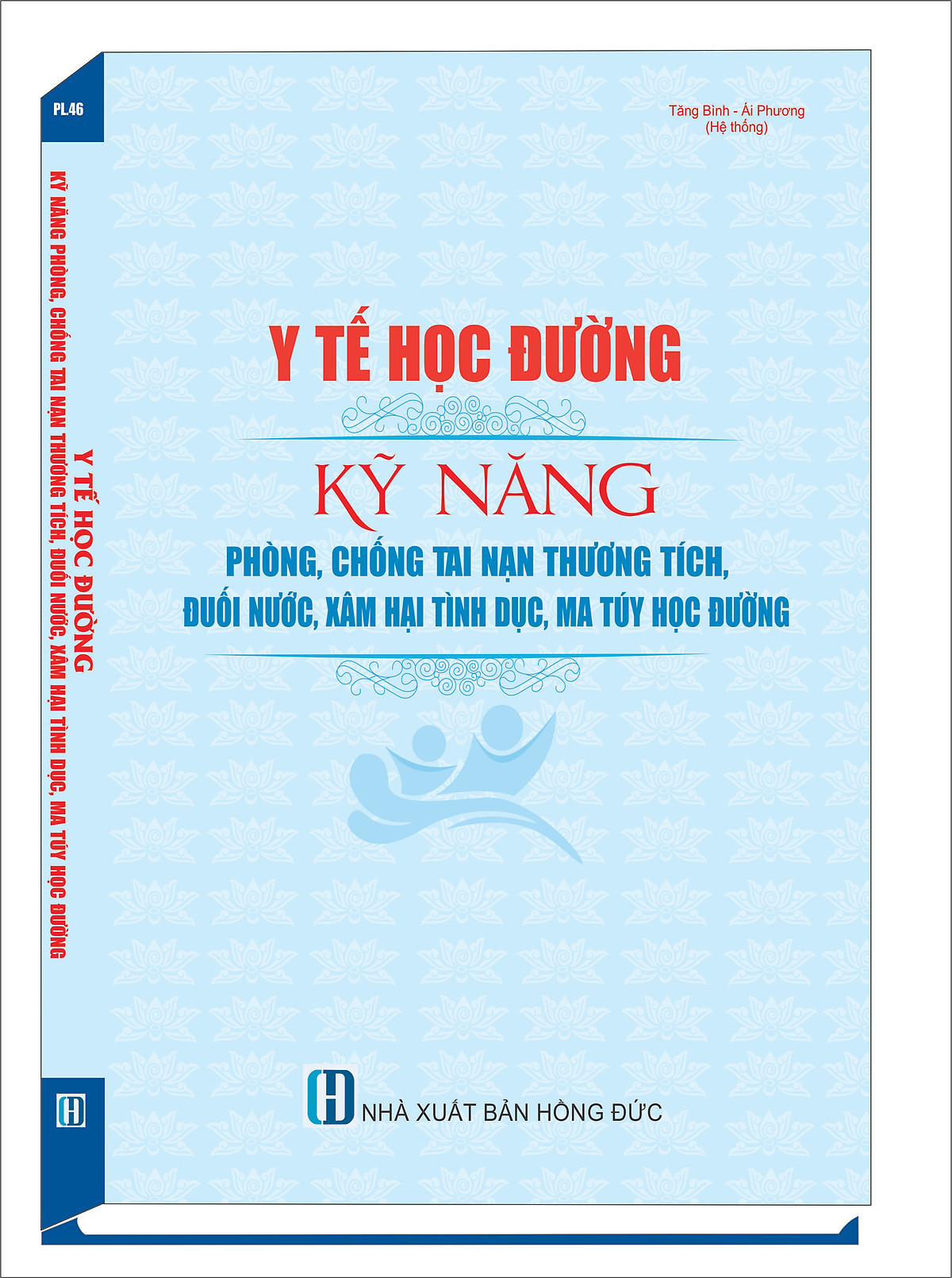 Y Tế Học Đường - Kỹ Năng Phòng, Chống Tai Nạn Thương Tích, Đuối Nước, Xâm Hại Tình Dục, Ma Túy Học Đường