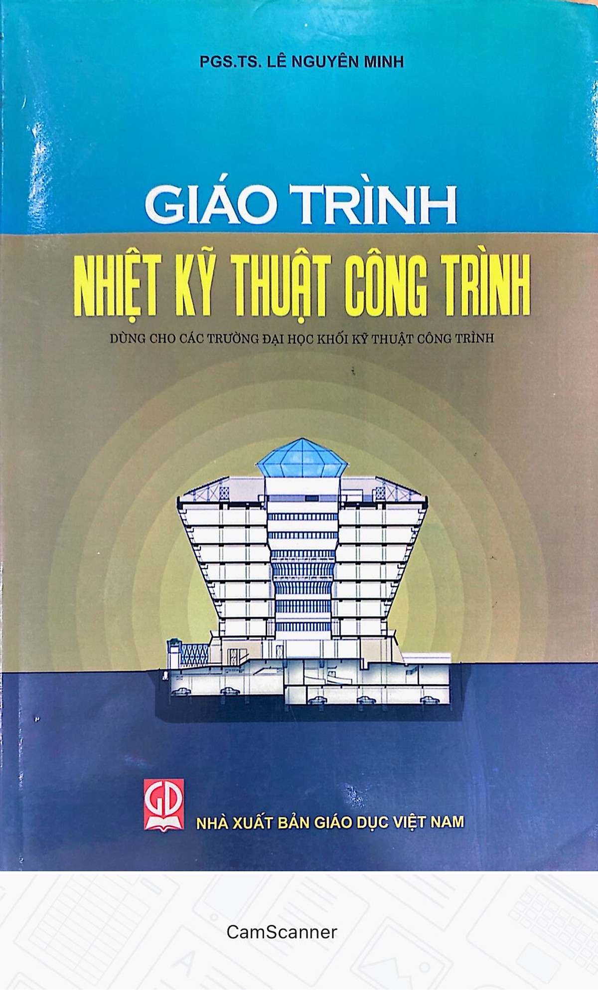 Giáo Trình Nhiệt Kỹ Thuật Công Trình - Dùng cho Các Trường Đại Học Khối Kỹ Thuật Công Trình 