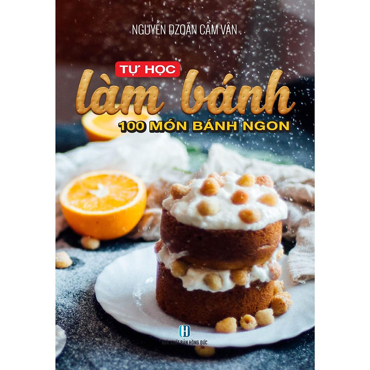 Sách - Tự Học Làm Bánh - 100 Món Bánh Ngon