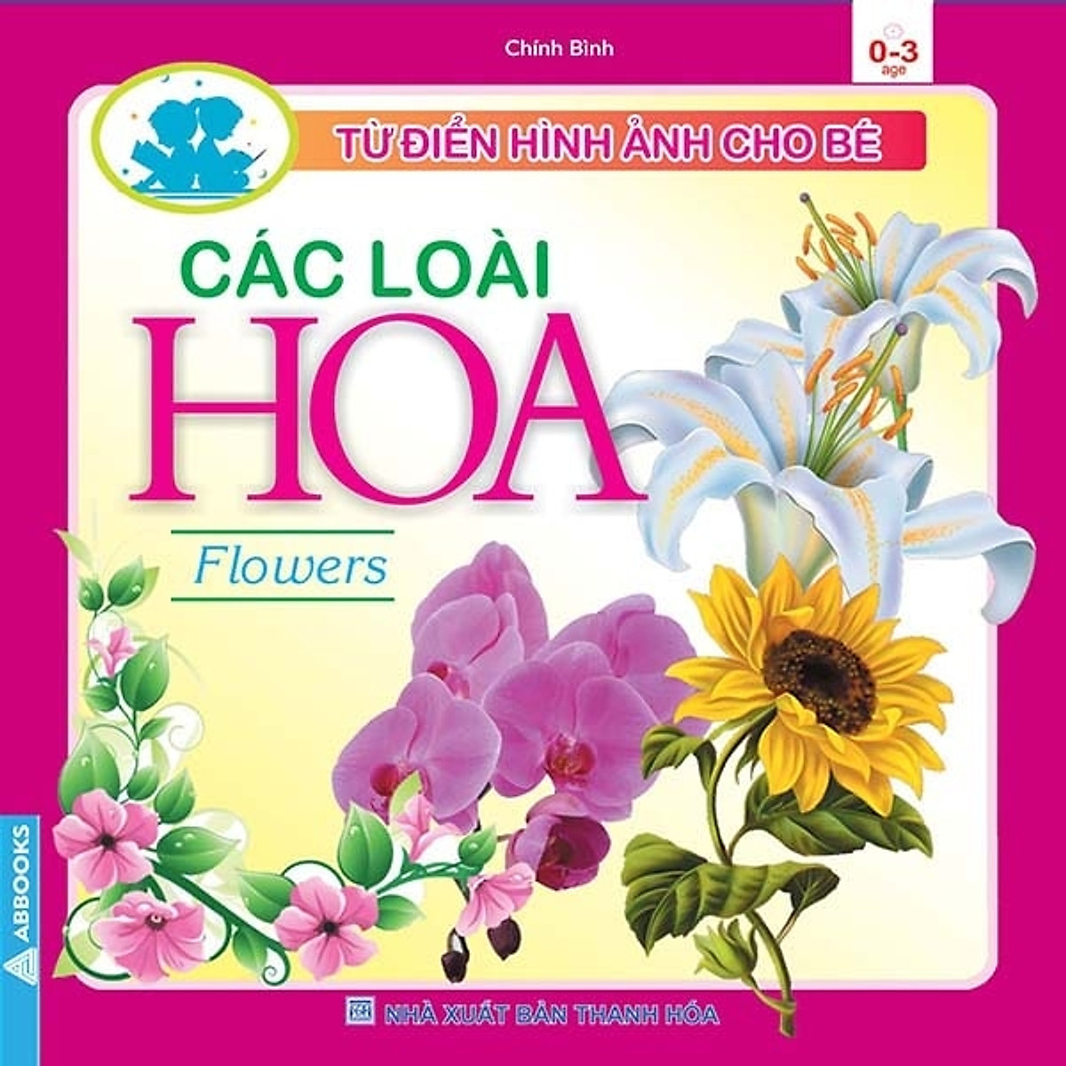 Từ Điển Hình Ảnh Cho Bé - Các Loài Hoa