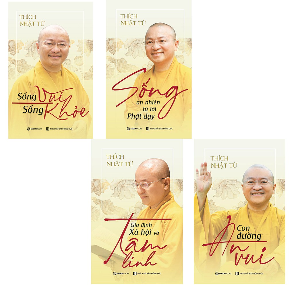 Bộ 4c Thầy Thích Nhật Từ - Sống an nhiên từ lời Phật dạy; Con đường an vui; Sống vui sống khỏe; Gia đình, xã hội và tâm linh