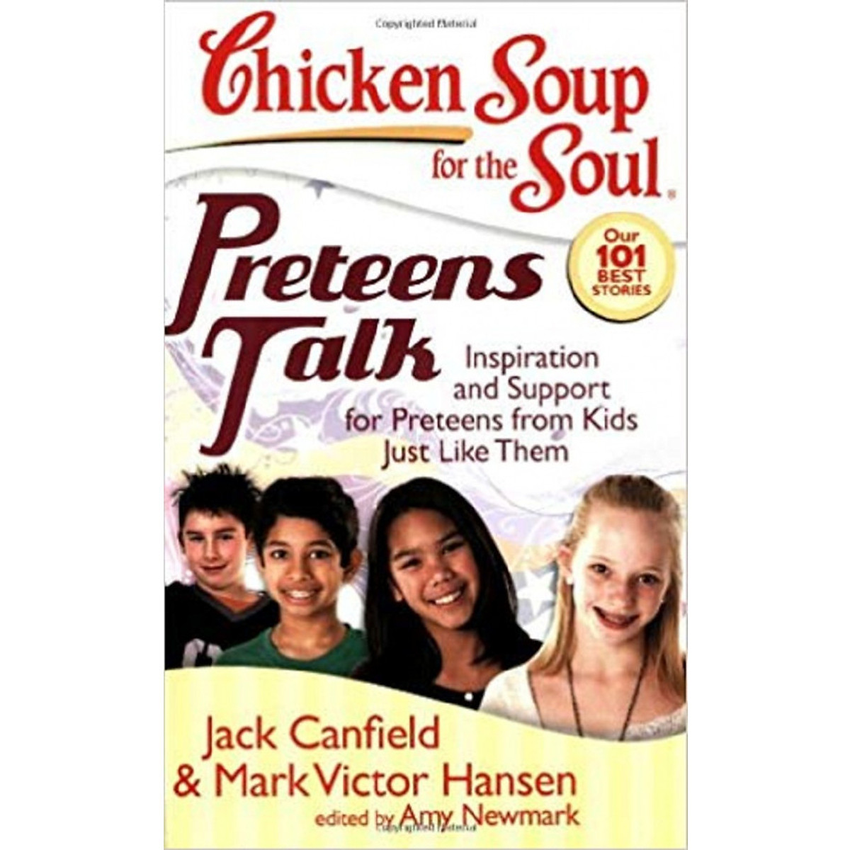 Chicken Soup for the Soul: Preteens Talk: Inspiration and Support for Preteens from Kids Just Like Them