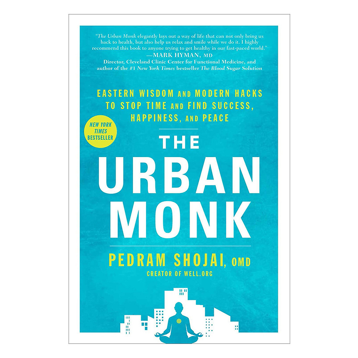 [Hàng thanh lý miễn đổi trả] The Urban Monk: Eastern Wisdom And Modern Hacks To Stop Time And Find Success, Happiness, And Peace