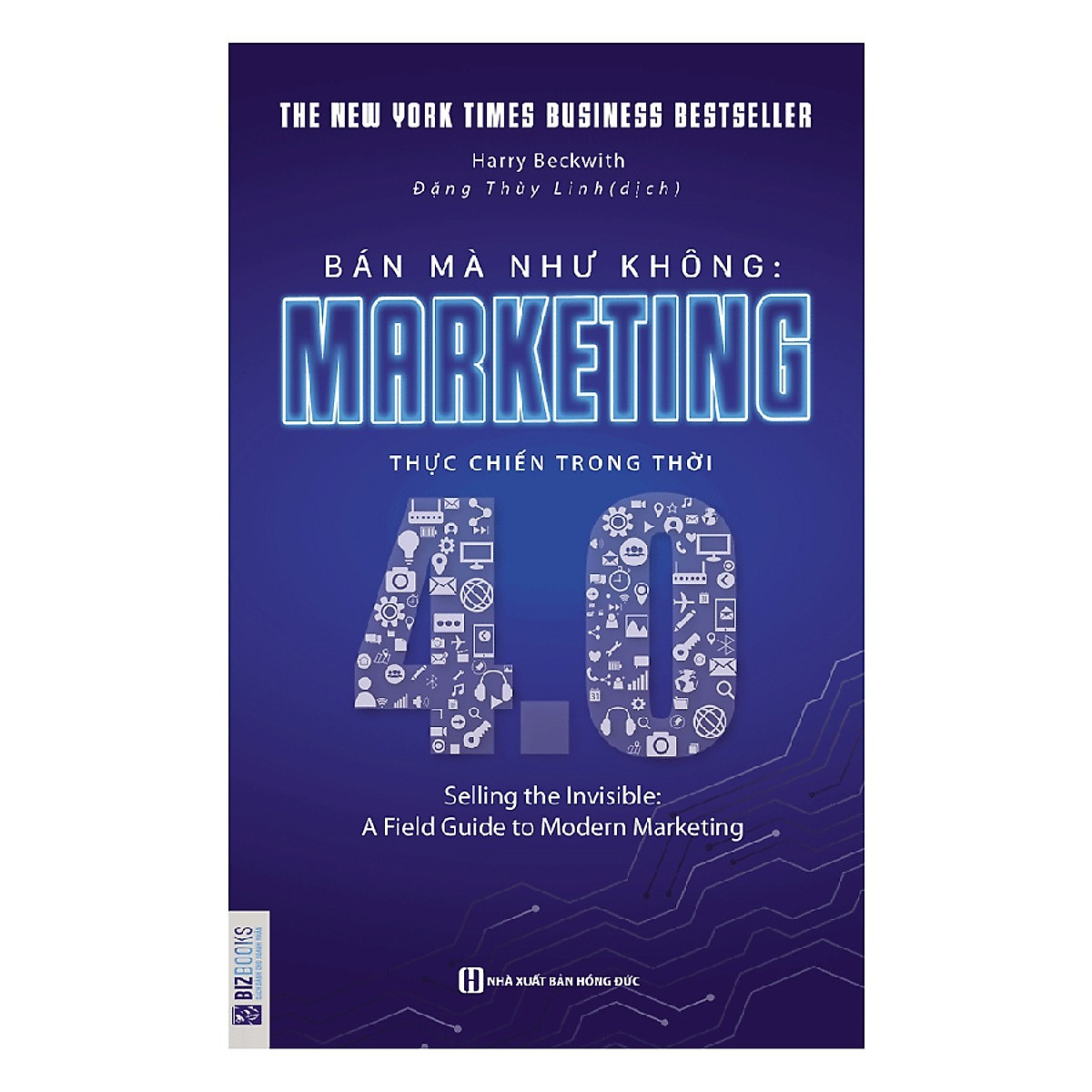 Bán Mà Như Không Marketing Thực Chiến Trong Thời 4.0 (Tặng kèm Bookmark PL)