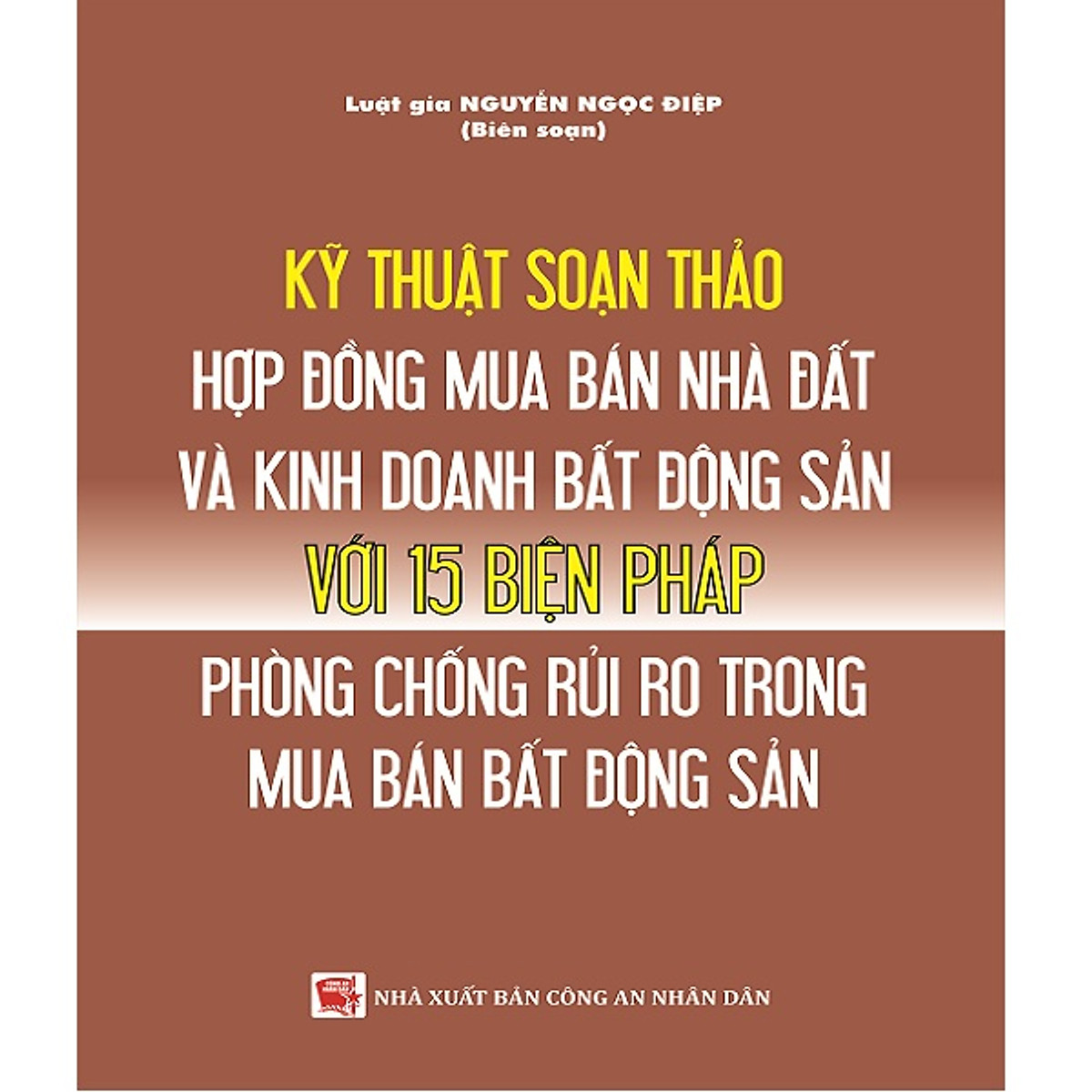 Kỹ thuật soạn thảo hợp đồng mua bán nhà, đất và kinh doanh bất động sản với 15 biện pháp phòng chống rủi ro trong mua bán bất động sản