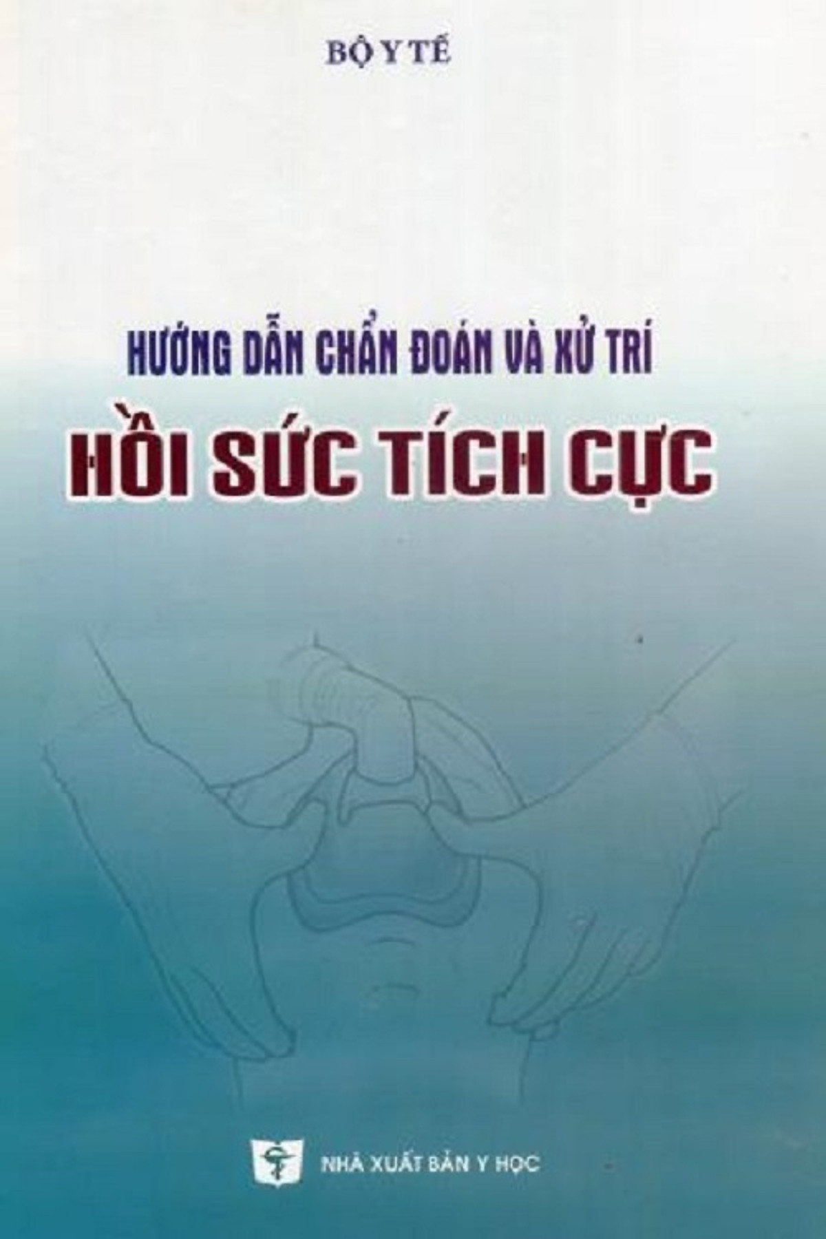 Hướng dẫn chẩn đoán và xử trí Hồi sức tích cực