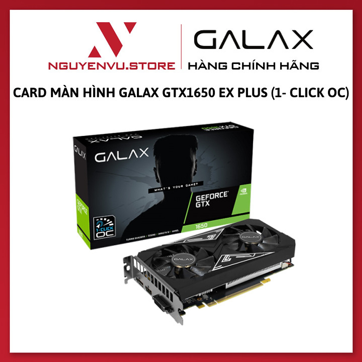 Card màn hình Galax GTX 1650 EX Plus (1- Click OC) 4GB GDDR6 128-bit - Hàng Card Màn Hình Galax Gtx 1650 Ex Plus (1- Click Oc) 4Gb Gddr6 128-Bit - Hàng