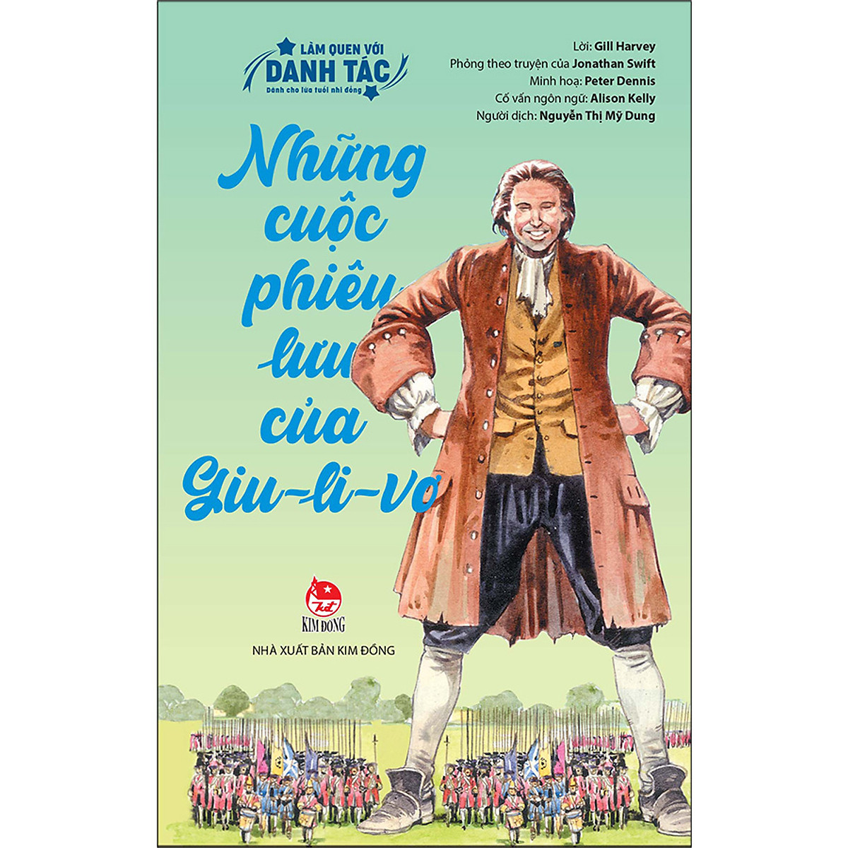 Làm Quen Với Danh Tác - Dành Cho Lứa Tuổi Nhi Đồng: Những Cuộc Phiêu Lưu Của Giu-Li-Vơ (Tái Bản 2020)