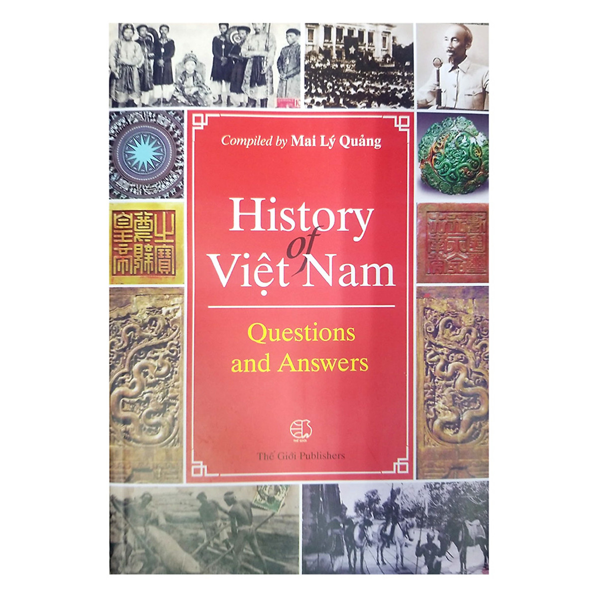 Lịch Sử Việt Nam Hỏi Và Đáp (Tiếng Anh) - History Of Viet Nam Questions And Answers