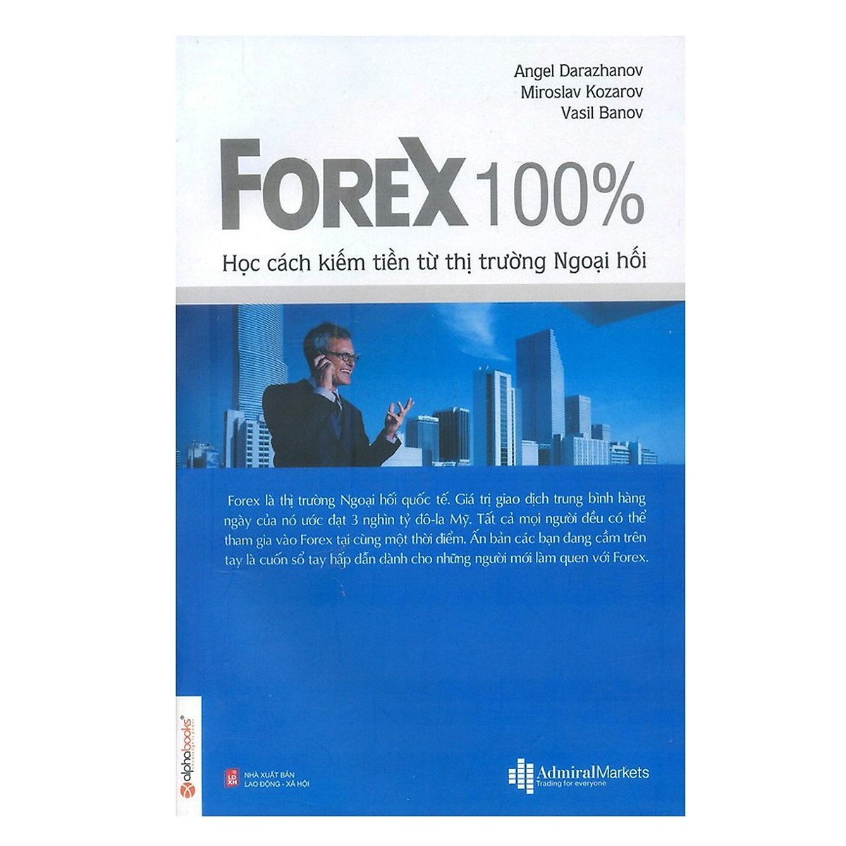 Combo Giáo Trình Đầu Tư Kinh Điển Dành Cho Các Nhà Đầu Tư Hiện Đại: FOREX 100% - Học Cách Kiếm Tiền Trên Thị Trường + Cổ Phiếu Thường Lợi Nhuận Phi Thường