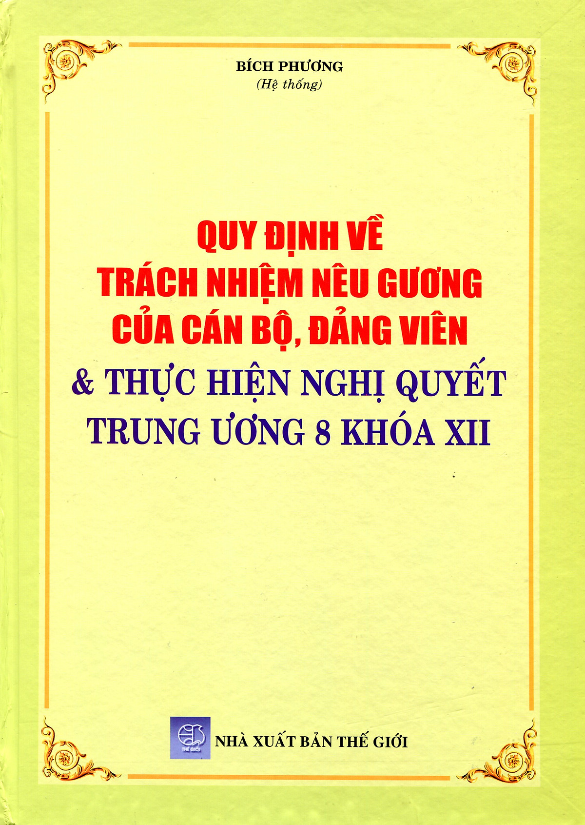 Quy Định Về Trách Nhiệm Nêu Gương Của Cán Bộ, Đảng Viên & Thực Hiện Nghị Quyết Trung Ương 8 Khóa XII