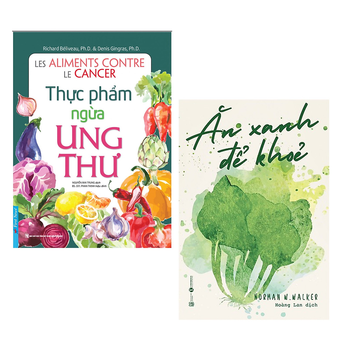 Combo Phương Pháp Ăn Uống Lành Mạnh, An Toàn, Ngừa Ung Thư: Ăn Xanh Để Khỏe + Thực Phẩm Ngừa Ung Thư /Sách Y Học ( Tặng kèm Bookmark Green Life)