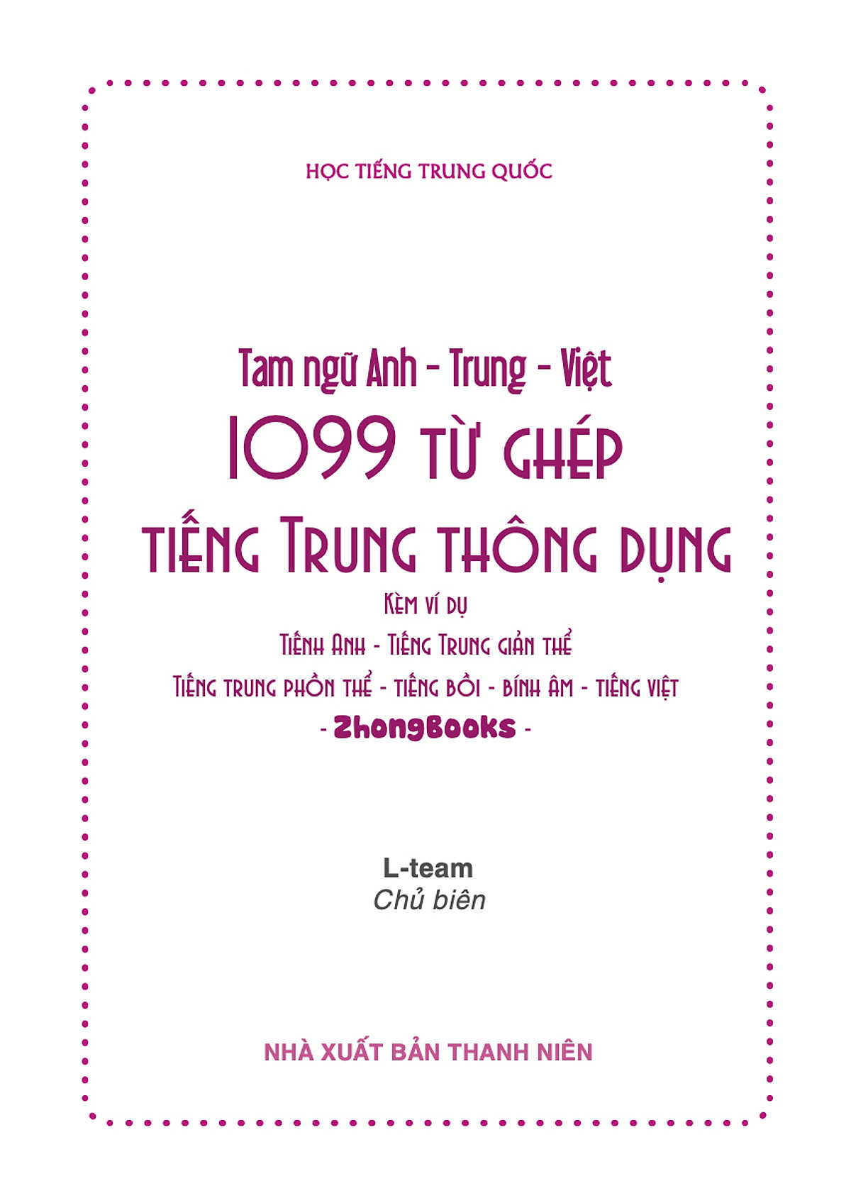Combo 2 sách: 5099 Từ Vựng HSK1 – HSK6 Từ Điển Tam Ngữ Anh – Trung – Việt + 1099 Từ Ghép Tiếng Trung Thông Dụng (Kèm ví dụ, tiếng Anh, tiếng Trung giản thể, tiếng Trung phồn thể, bính âm, tiếng Việt, tiếng Trung bồi) + DVD Audio tài liệu