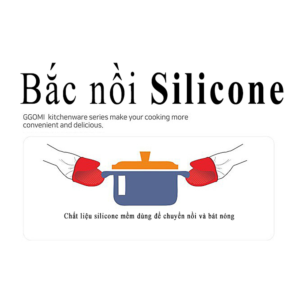 Bộ đôi miếng bắc(bê) nồi chảo silicone chịu nhiệt tới 250oC, thân thiện môi trường GGOMi Hàn Quốc GG738