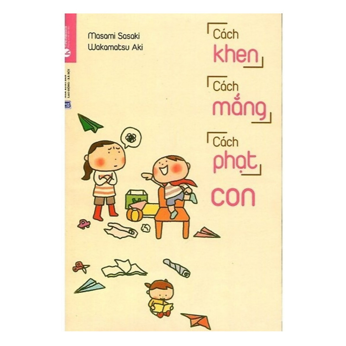 Học Cách Làm Mẹ Của Người Nhật: Không Bà Mẹ Nào Hoàn Hảo + Cách Khen, Cách Mắng, Cách Phạt Con