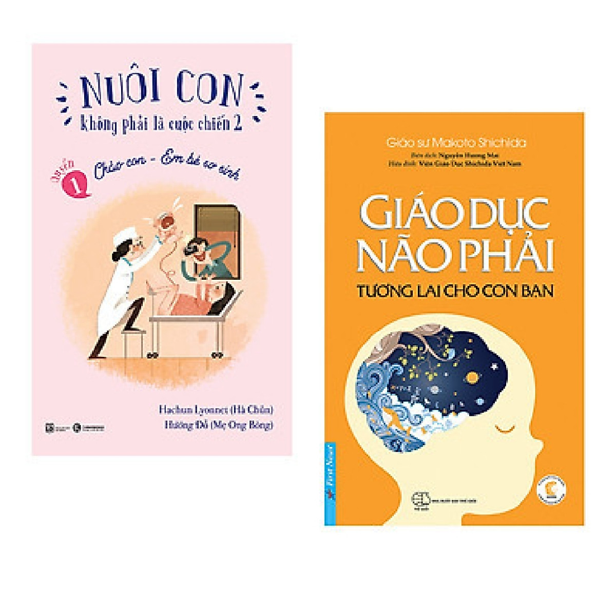 Combo sách hữu ích trong việc nuôi con: Nuôi Con Không Phải Là Cuộc Chiến - Chào Con Em Bé Sơ Sinh + Giáo Dục Não Phải - Tương Lai Cho Con Bạn