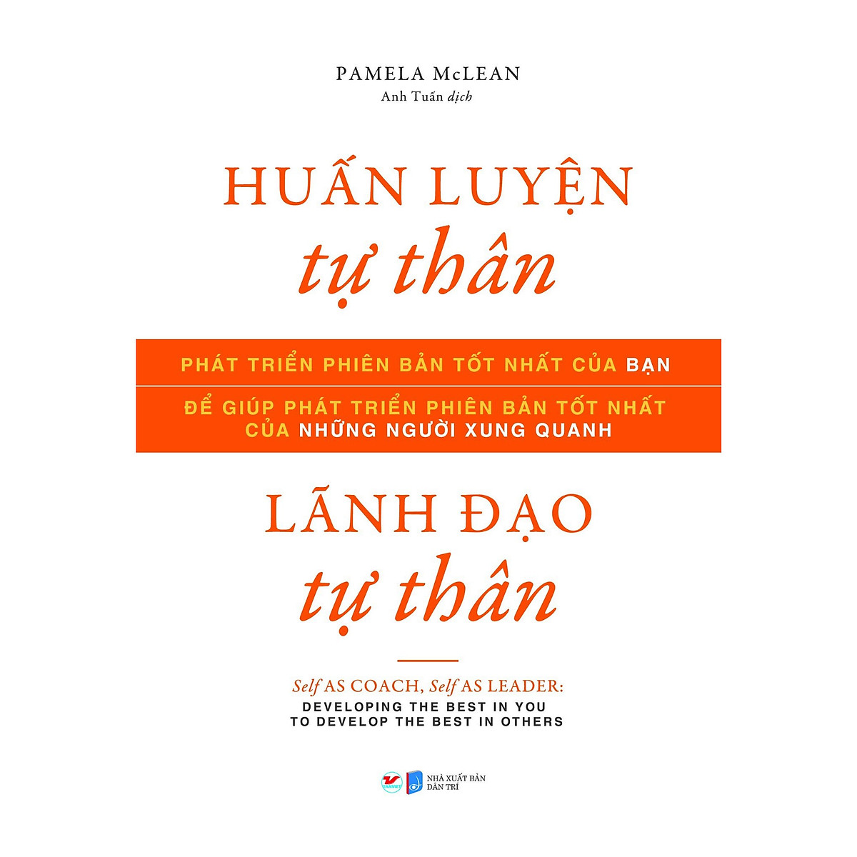 Huấn Luyện Tự Thân - Lãnh Đạo Tự Thân