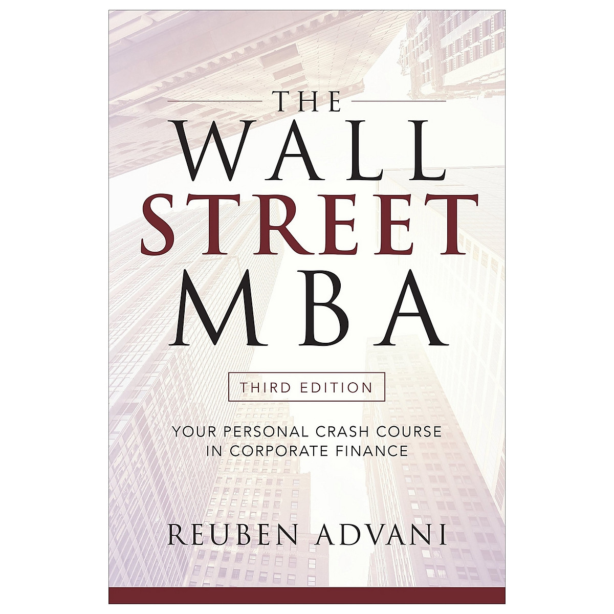 The Wall Street Mba, Third Edition: Your Personal Crash Course In Corporate Finance