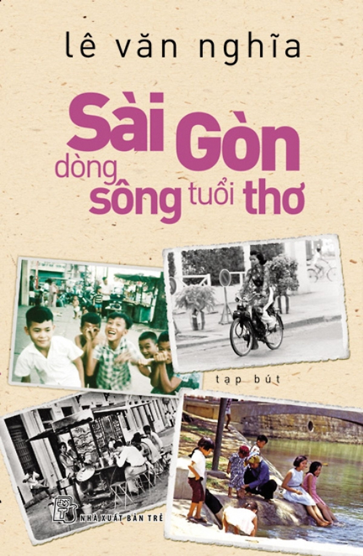 Combo Lê Văn Nghĩa: Sài Gòn - Dòng Sông Tuổi Thơ +Sài Gòn Khâu Lại Mảnh Thời Gian +Sài Gòn Chuyện Xưa Mà Chưa Cũ và Tụi Lớp Nhứt Trường Bình Tây, Cây Viết Máy Và Con Chó Nhỏ ( Tặng kèm sổ tay)